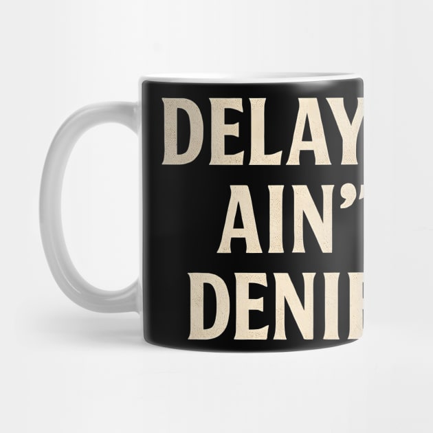 Delayed Ain't Denied Christian Gift by Melanie 's Store 2